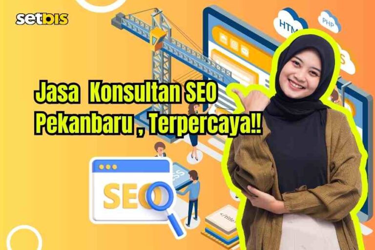 Jasa Pembuatan Konsultan SEO Pekanbaru